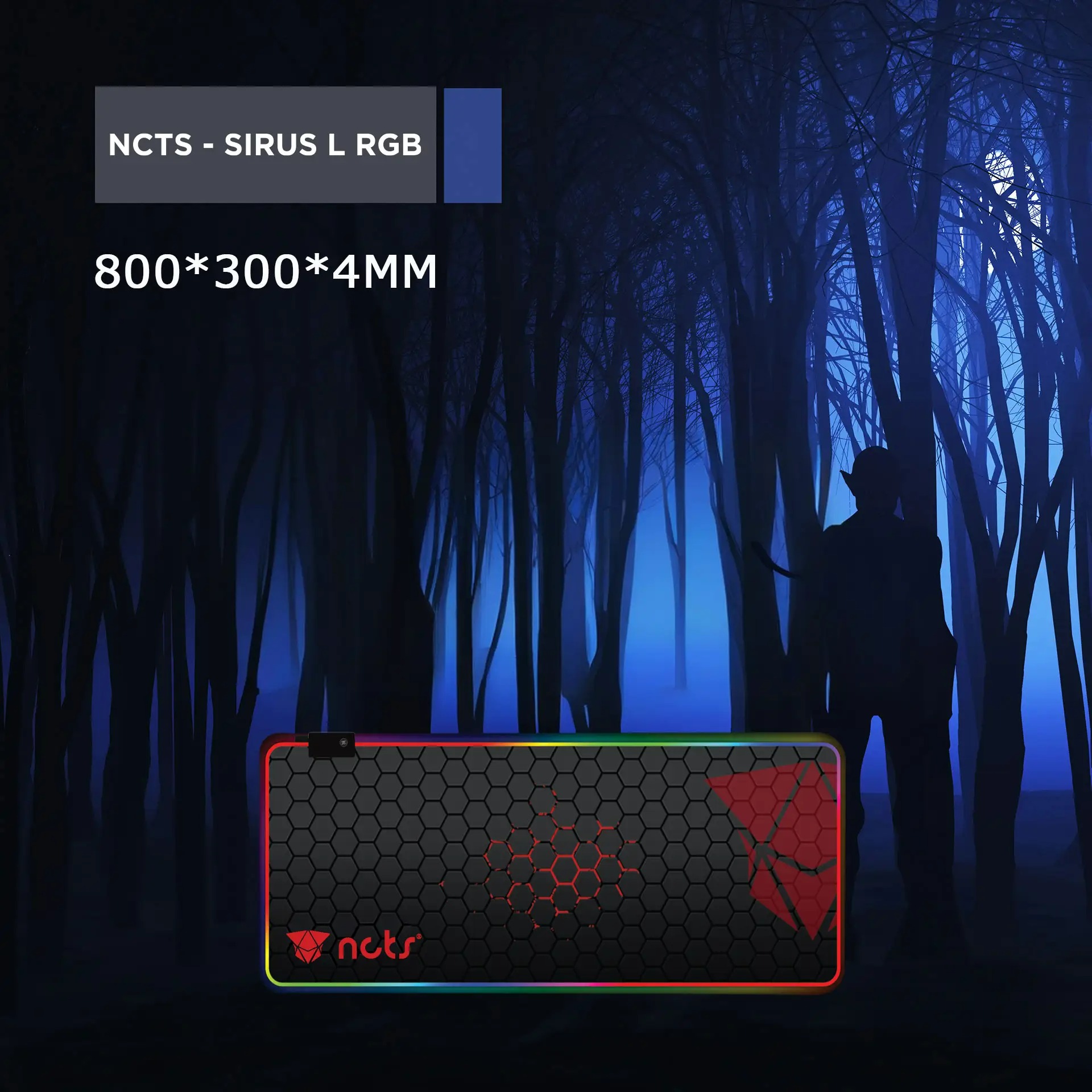 NCTS-MP-RGB LARGE RGB GAMING MOUSE PAD 800x300x4mm NCTS SIRUS LARGE RGB GAMING MOUSE PAD ;Size