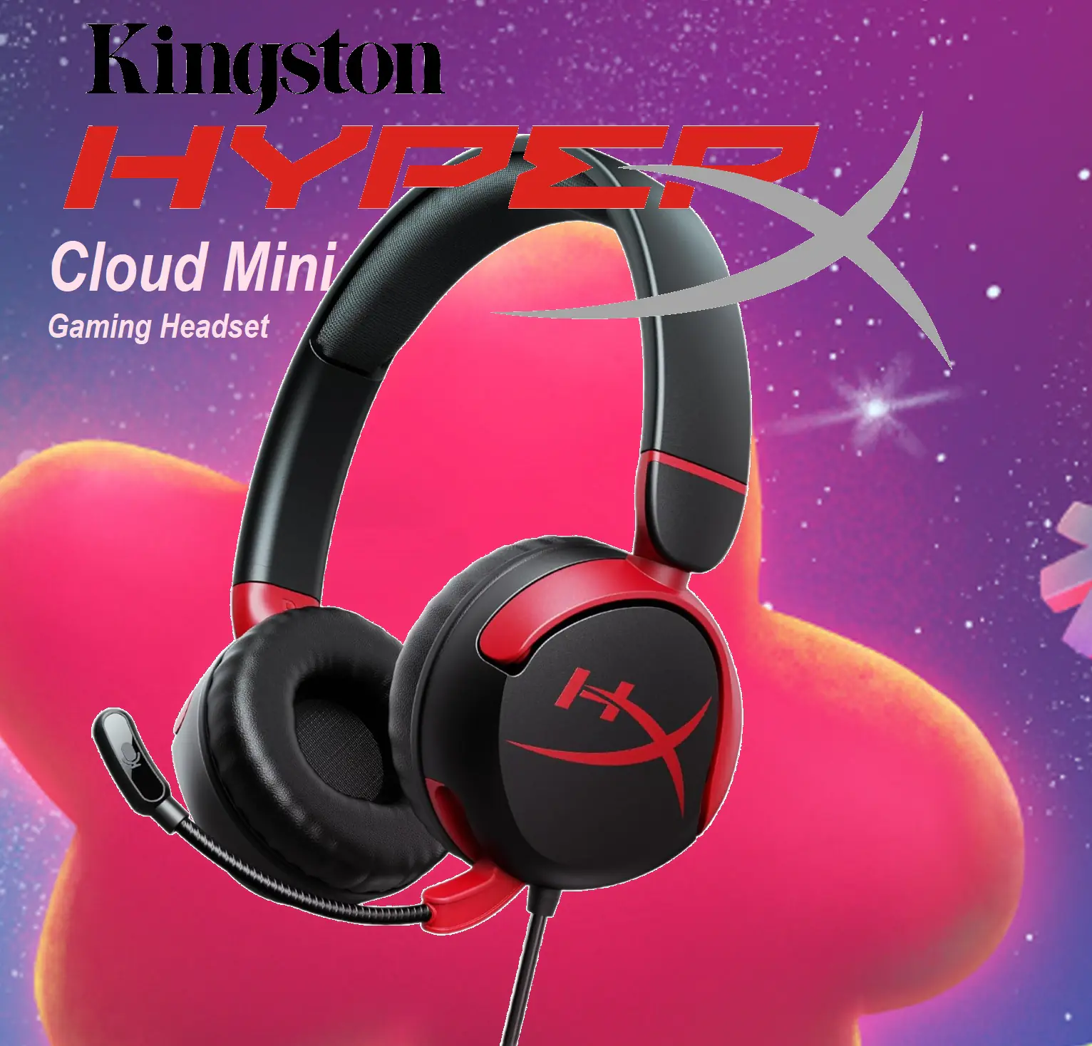 7G8F4AA Cloud Mini Wired Gaming Headset for Kids HyperX Cloud Mini Gaming Headset for Kids ; Volume level below 85dB ; Immersive audio ; Durable tuck-away boom microphone ; Lightweight comfort ; Adjustable