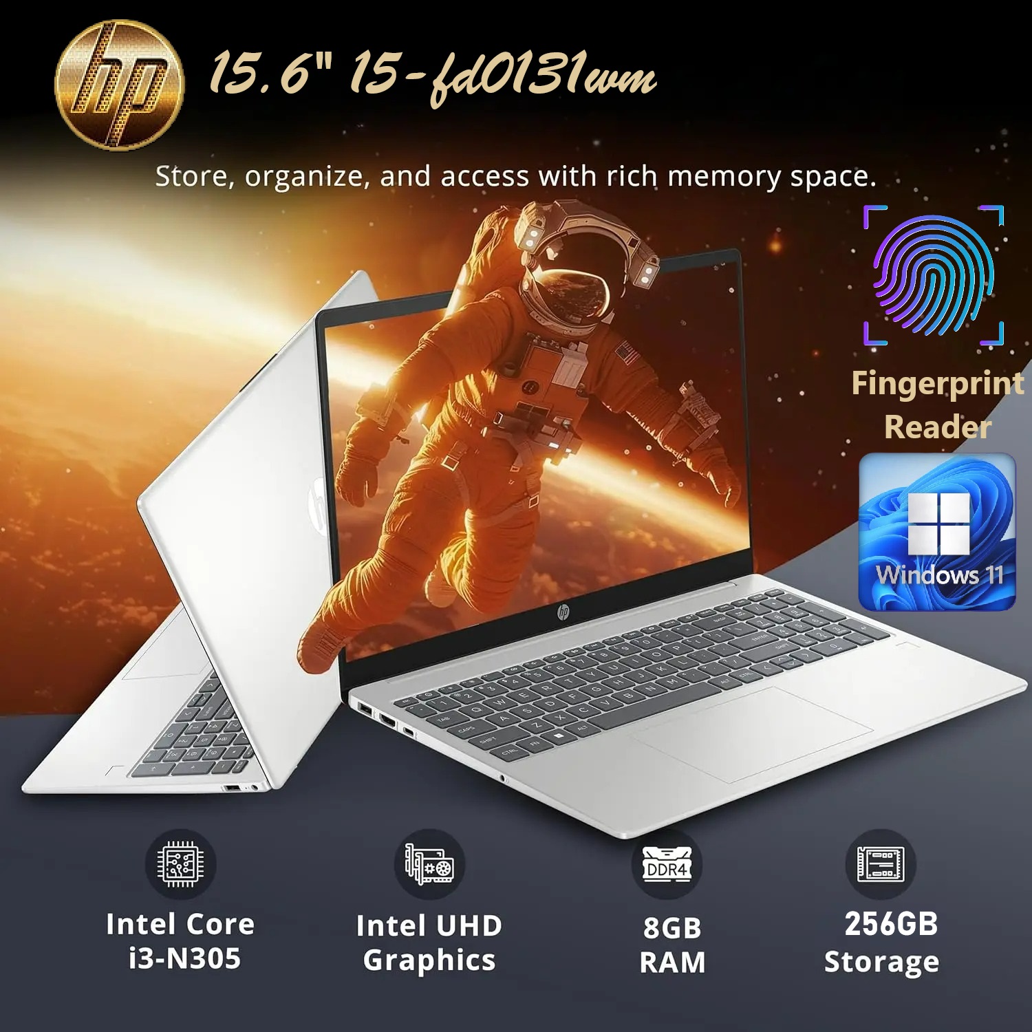 9C9A2UA#ABA Laptop Windows 11 8GB RAM 15 inch IPS Display HP 15-FD0131 Core™ i3-N305 | 8GB DDR4 RAM ; 256GB SSD | 15.6″ FHD IPS Display |  Intel® UHD Graphics | Full-size Keyboard | Windows 11 | FingerPrint Reader | Natural Silver 9C9A2UA#ABA Laptop Windows 11 8GB RAM 15 inch IPS Display HP 15-FD0131 Core™ i3-N305 | 8GB DDR4 RAM ; 256GB SSD | 15.6″ FHD IPS Display |  Intel® UHD Graphics | Full-size Keyboard | Windows 11 | FingerPrint Reader | Natural Silver 