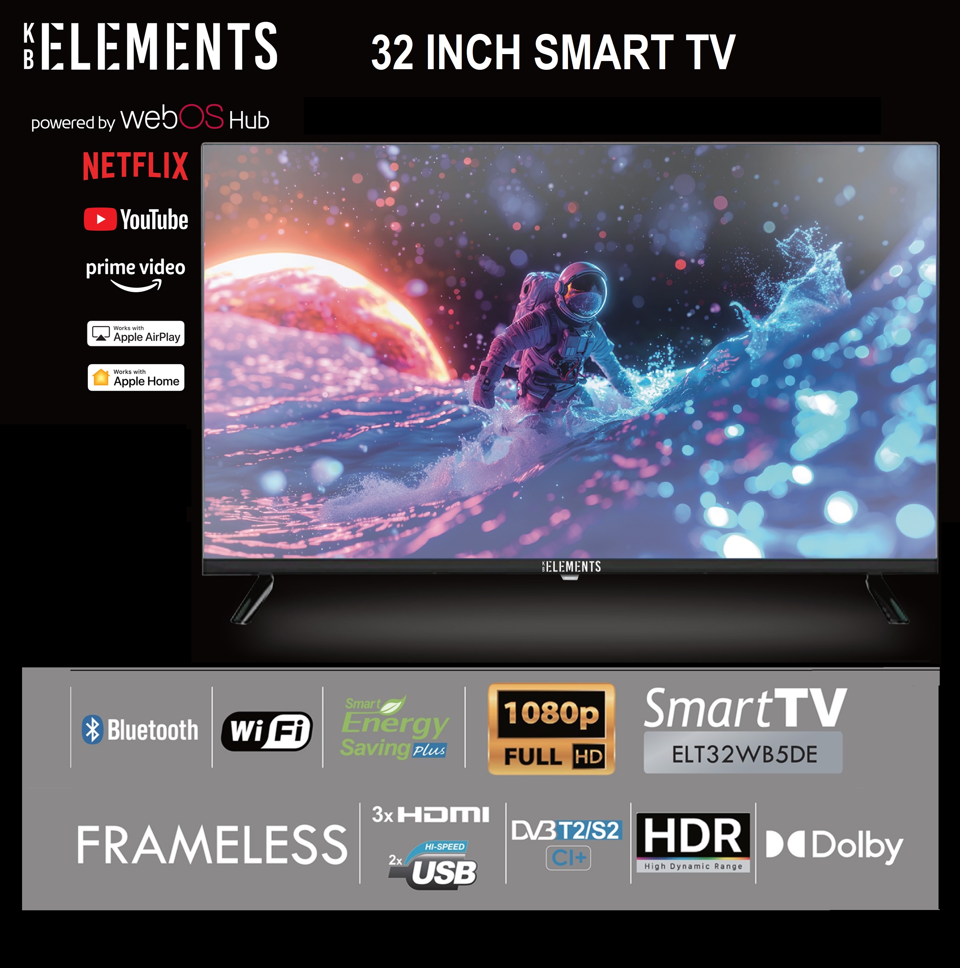 ELT32WB5DE Smart TV Frameless LED 32 inch FHD WebOS Hub KB Elements Smart TV Frameless LED 32″ FHD | Ultrafast WebOS Hub