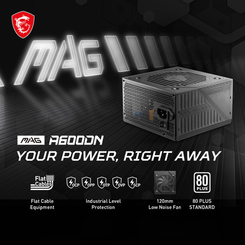 306-7ZP6B17-809 MSI MAG A600DN Power Supply 600W 80 PLUS MSI MAG A600DN Power Supply 600W