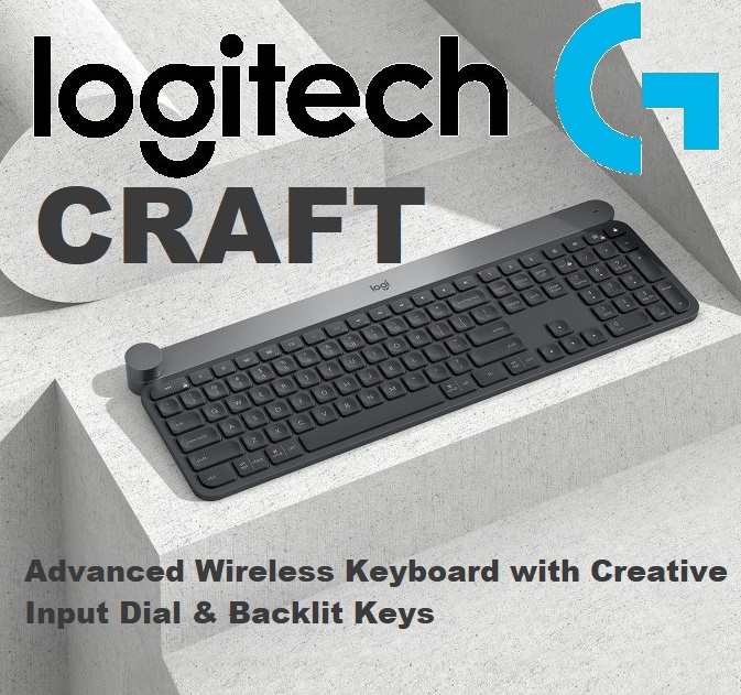 920-008510 Logitech Craft Advanced Wireless Keyboard Logitech Craft Advanced Wireless Keyboard with Creative Input Dial and Backlit Keys